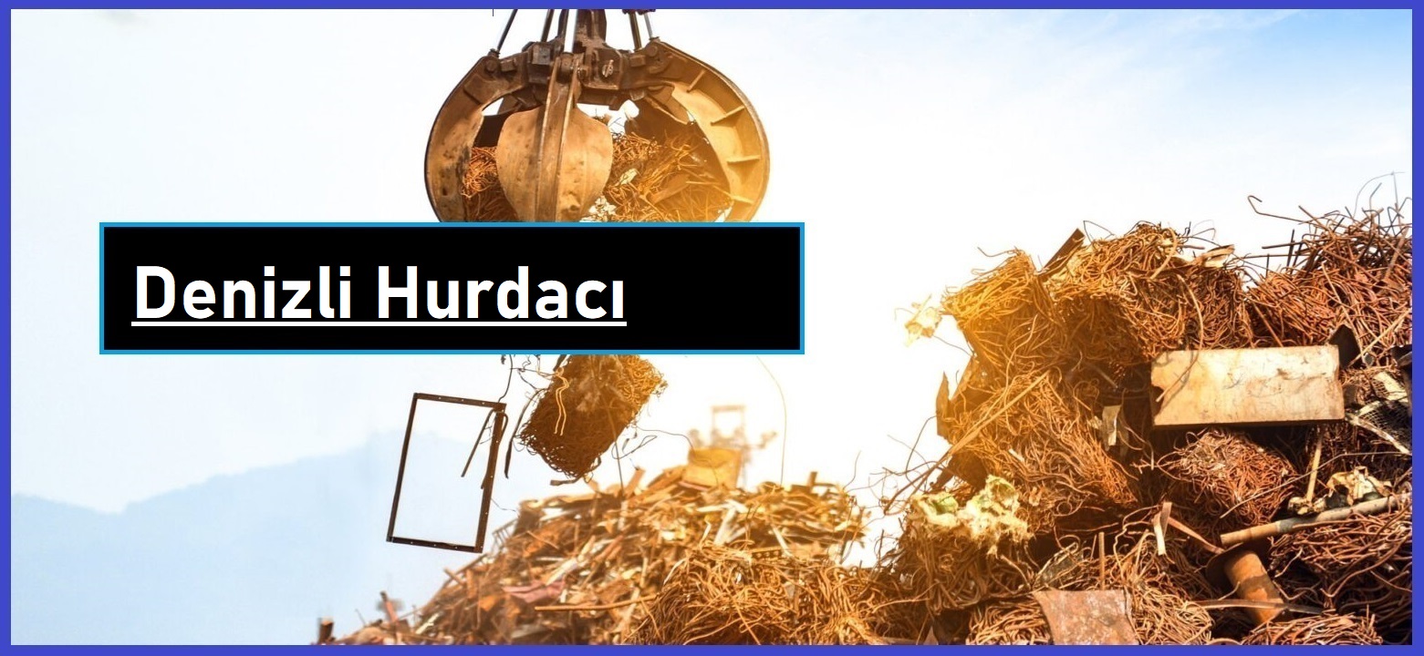 Denizli hurdacı - Denizli hurda - Denizli hurdacılık - Denizli hurdacılar sitesi - Denizli hurdacı telefon numarası - Denizli'da hurdacı - Denizli'daki hurdacılar - Denizli hurdaci.